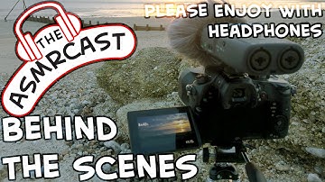 ASMRCast Behind The Scenes - Recording & Editing The Beach ASMR Video! (Instructional ASMR, How To)