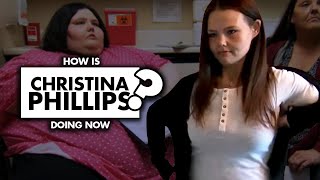 How Is Christina Phillips From “My 600-Lb Life” Doing Now?