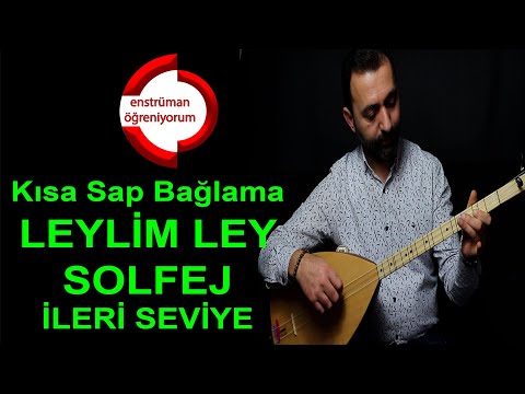 Leylim Ley Solfej - Kısa Sap Bağlama