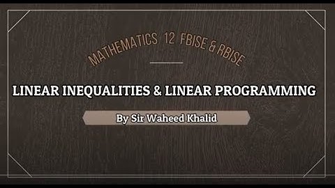 Chapter 5 Linear Inequalities & Linear Programming(Exc. 5.1) Lecture 2 by sir Waheed Khalid in urdu