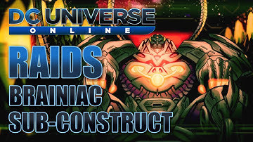 DC Universe Online Playthrough | Raids: Brainiac Sub-Construct