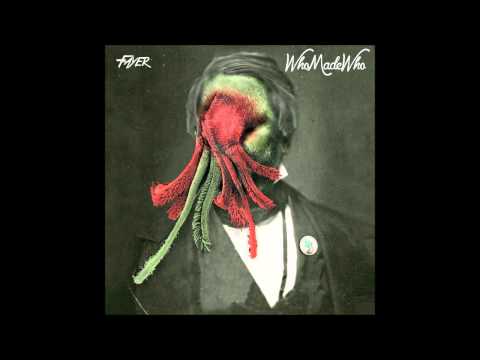 WhoMadeWho - Dreams (The Hacker Remix)