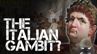 The Italian Gambit?