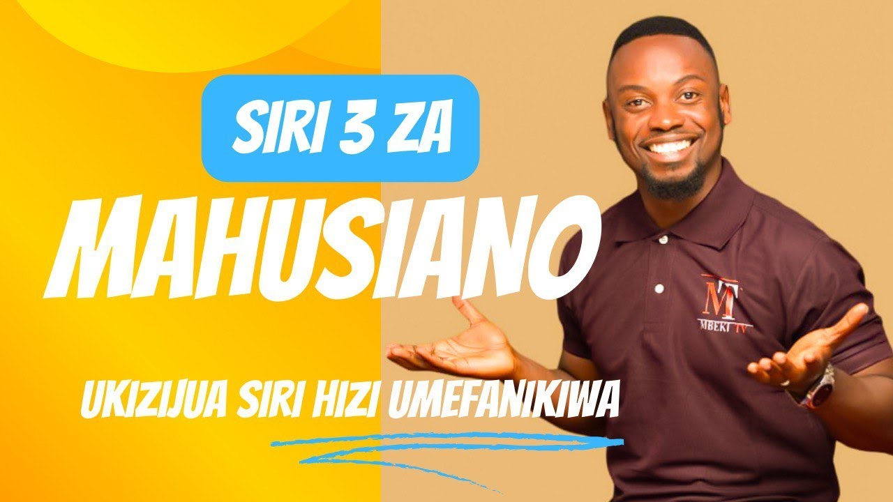 SIRI 3 ZA MAHUSIANO