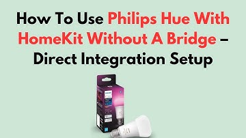 Philips Hue gebruiken met HomeKit zonder bridge – Directe integratie-installatie