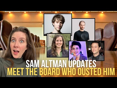 UPDATES on Sam Altman Ousted from OpenAI & Meet the Board