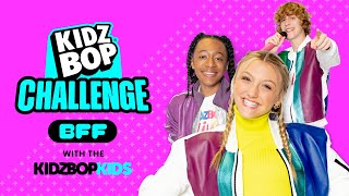 KIDZ BOP Kids  BFF Challenge (Challenge Video)