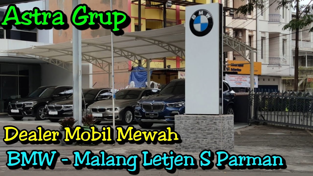 DEALER MOBIL BMW JL. LETJEN S PARMAN KOTA MALANG - YouTube