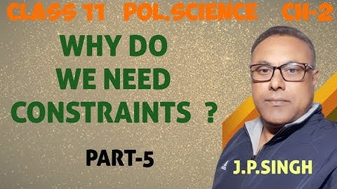 CLASS 11 POLITICAL SCIENCE  / FREEDOM  (CH-2) WHY DO WE NEED CONSTRAINTS ? [PART-5]