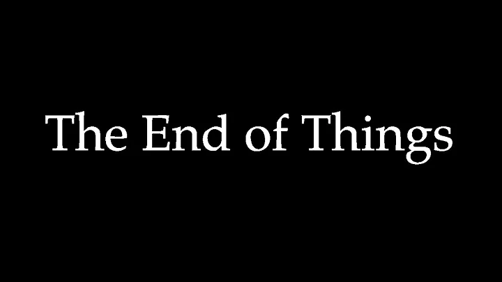 The End of Things - A Short Film by Amelia Ross