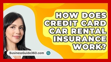 How Does Credit Card Car Rental Insurance Work? - BusinessGuide360.com