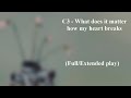 C3 What Does It Matter How My Heart Breaks Full Extended Song mp3
