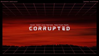 Corrupted | Official Teaser Trailer