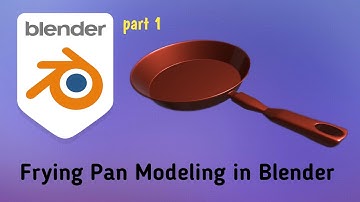 How to Model Frying Pan in Blender part 1