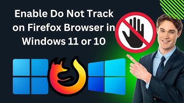 How to Enable Do Not Track on Mozilla Firefox Browser in Windows 11 or 10 | GearUpWindows Tutorial