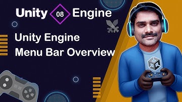 Unity Engine Menu Bar Overview - Unity Engine Tutorial 08 🚀