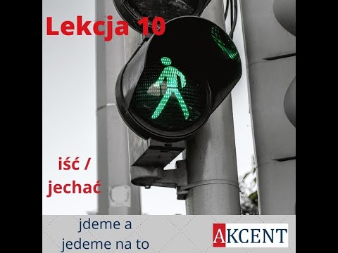 Kurs czeskiego - Lekcja 10 - iść i jechać