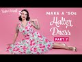 Making a '50s Halter Dress, Part 7: Hemming the Lamour Dress Zipper, Waist Stay, and Finishing