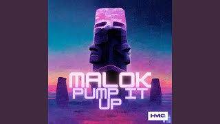 PUMP IT UP - Malok