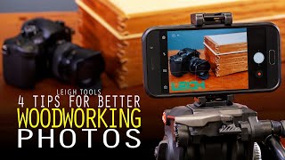 4 Tips For Better Woodworking Photos