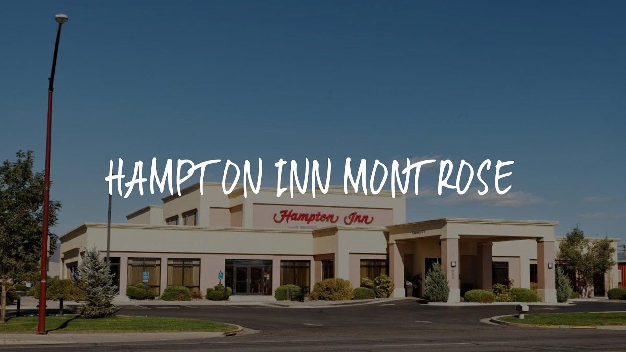 Hampton Inn Montrose Review Montrose , United States of America YouTube