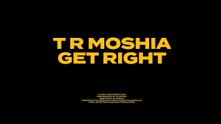 TR Moshia - GET RIGHT freestyle [ Lyric video ]
