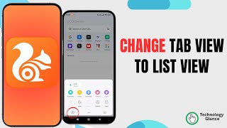 Change Tab View to List View on UC Browser. |Technologyglance screenshot 4