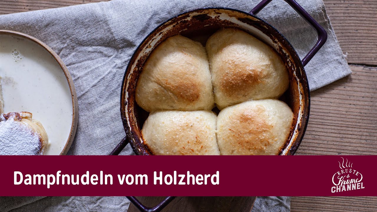 Dampfnudeln vom Holzherd | Kruste&Krume Rezept