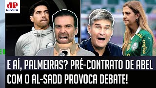 SERÁ??? "DENTRO do Palmeiras, EU DUVIDO que esse pré-contrato do Abel Ferreira tenha..." VEJA DEBATE
