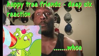 happy tree friends  - deep 6 reaction