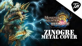 Monster Hunter 3 | Zinogre Battle Theme [Metal Cover] by Thennecan