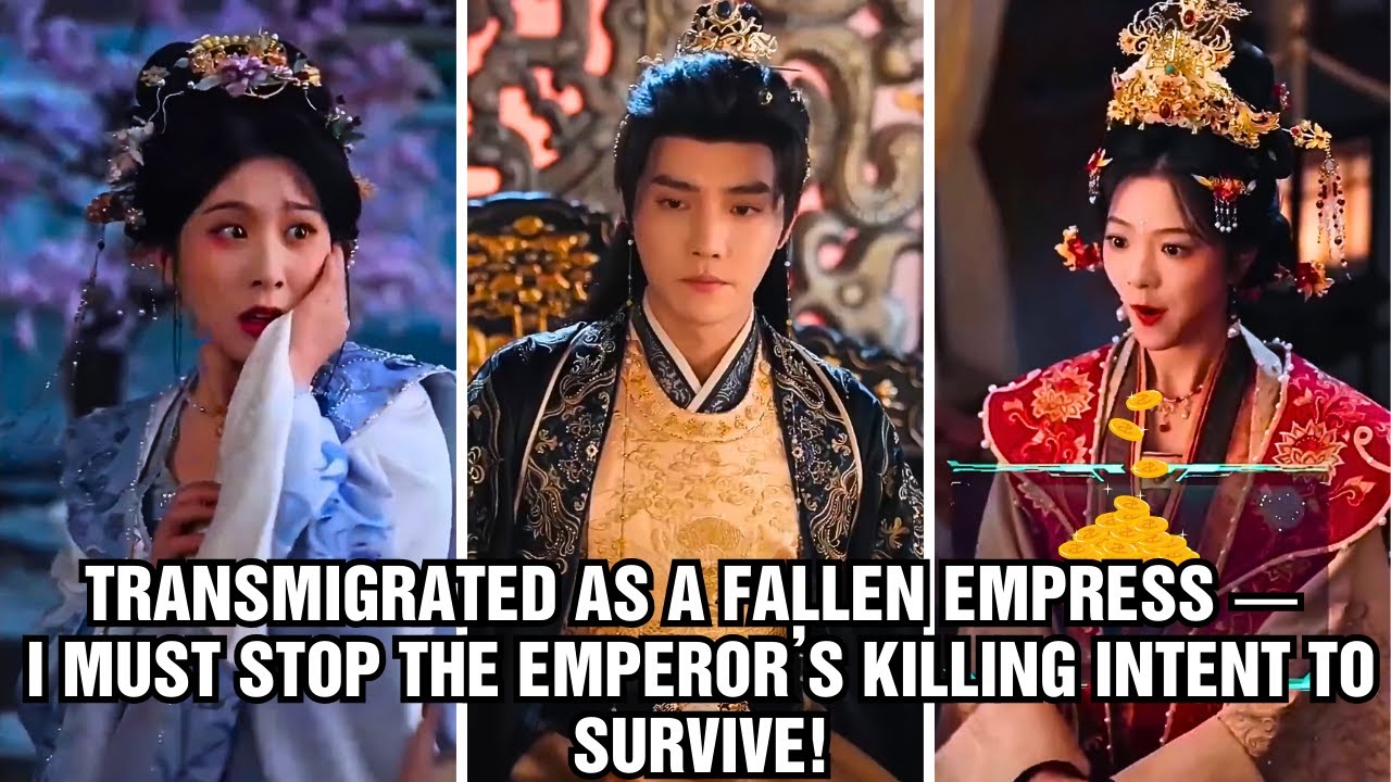 Transmigrated As A Fallen Empress — I Must Stop The Emperor’s Killing Intent To Survive!