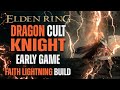 Dragon Cult Knight Beginner Guide - Elden Ring Faith Lightning Build (Early Game)