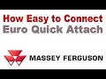 Easiest Way to Change Euro / Worldwide Quick Attach Implements: Massey Ferguson 900 Series Loaders