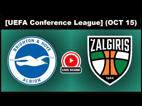 Video Brighton vs Kauno Zalgiris | Conference League 15/10/2026 Live SCOREBOARD EN VIVO