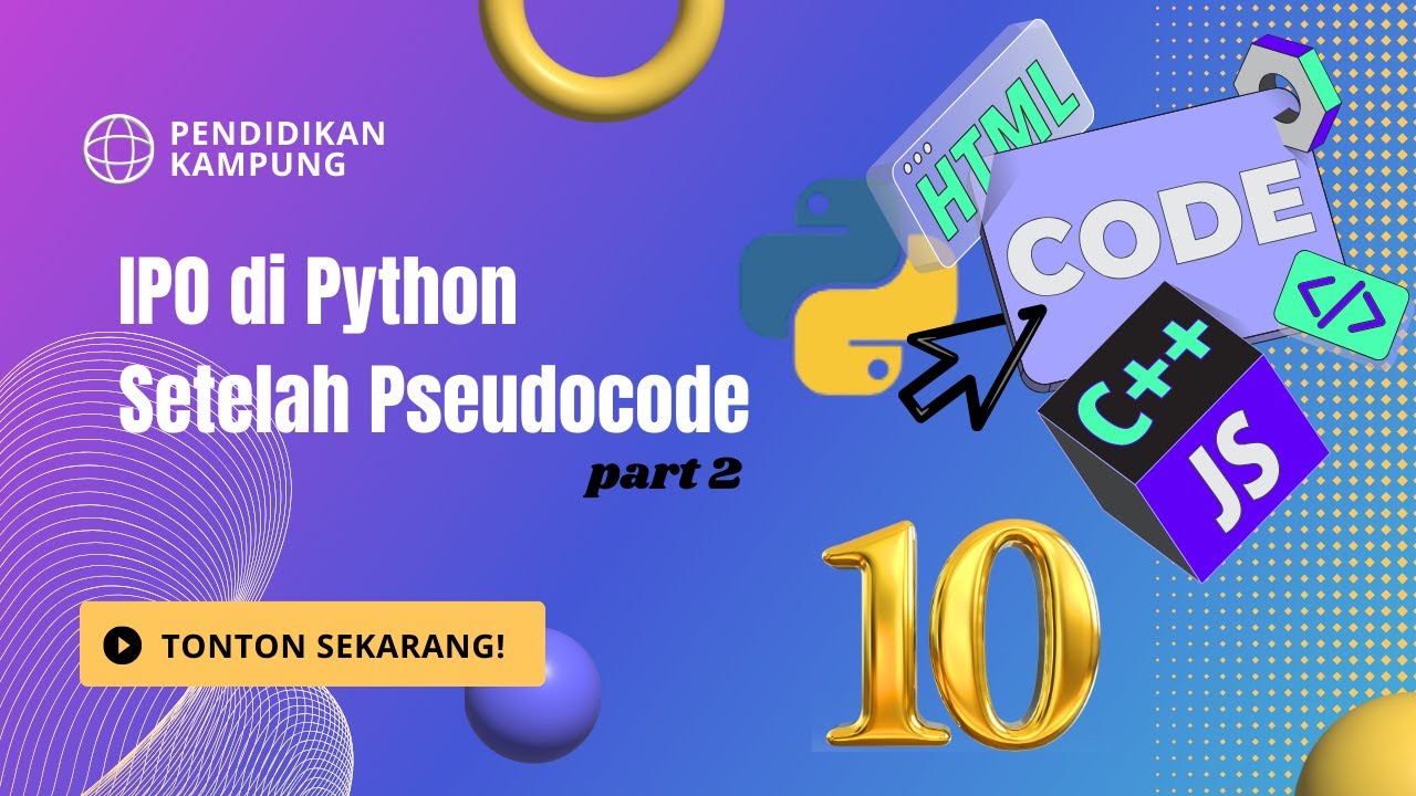 #10. IPO di Python setelah Pseudocode part 2 - YouTube