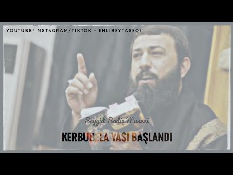 Seyyid Sadiq Musevi - Kerbubela yasi baslandı Yeni /2021 azeri/