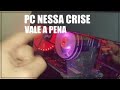 Pc nessa crise quanto custa