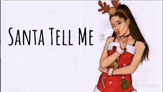 Santa Tell Me- Ariana Grande