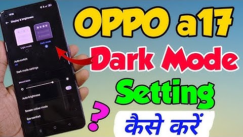 OPPO A17 me dark mode setting kaise kare | how to enable dark mode setting in OPPO a17 | OPPO a17