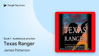 Texas Ranger Book 1 by James Patterson · Audiobook preview