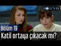 Dolunay 19. Bölüm - Katil Ortaya Çıkacak mı?