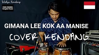 GIMANA LE KOK AA MANISE Viral lagu Tik Tok 2021 Cover Kendang Koplo Jaranan Version