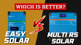 Easy Solar vs Multi RS Solar: Which Victron Product is Better for You?