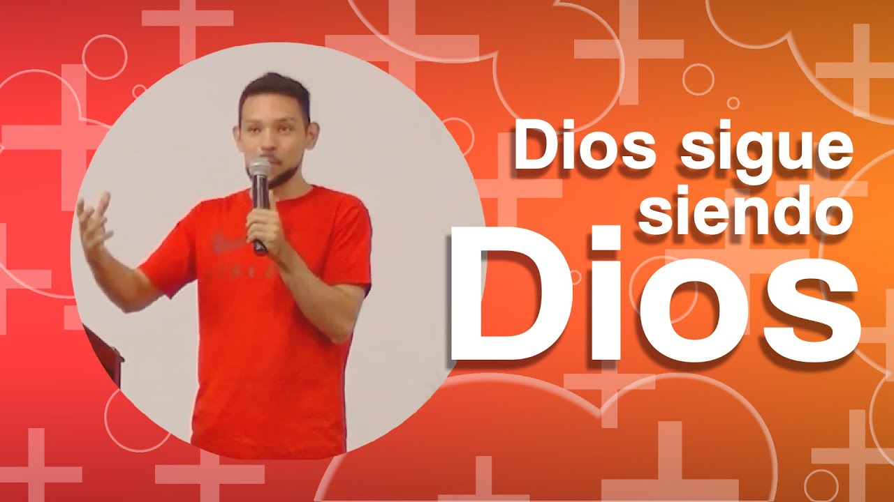 Dios sigue siendo Dios - YouTube