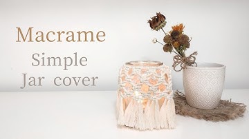 [Macrame] Easy DIY Jar cover /マクラメジャー