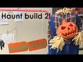 Haunt Build #3! Pumpkin Patch and More!