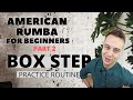 American Rumba for Beginners. Box Step. Part 2