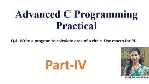 Write a program to calculate area of a circle. Use macro for PI. Advanced C Prac solution