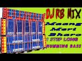 Maang meri bharo dj rb mix 1step long humming bass safollo music